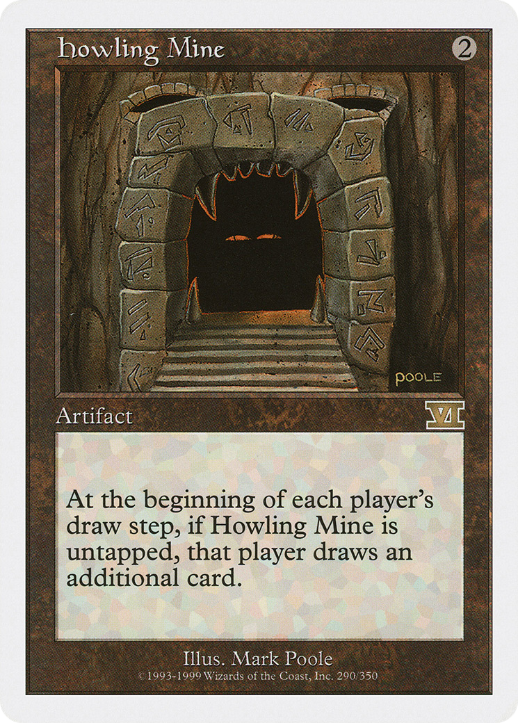 Howling Mine (6ED) #290 [EN/N]