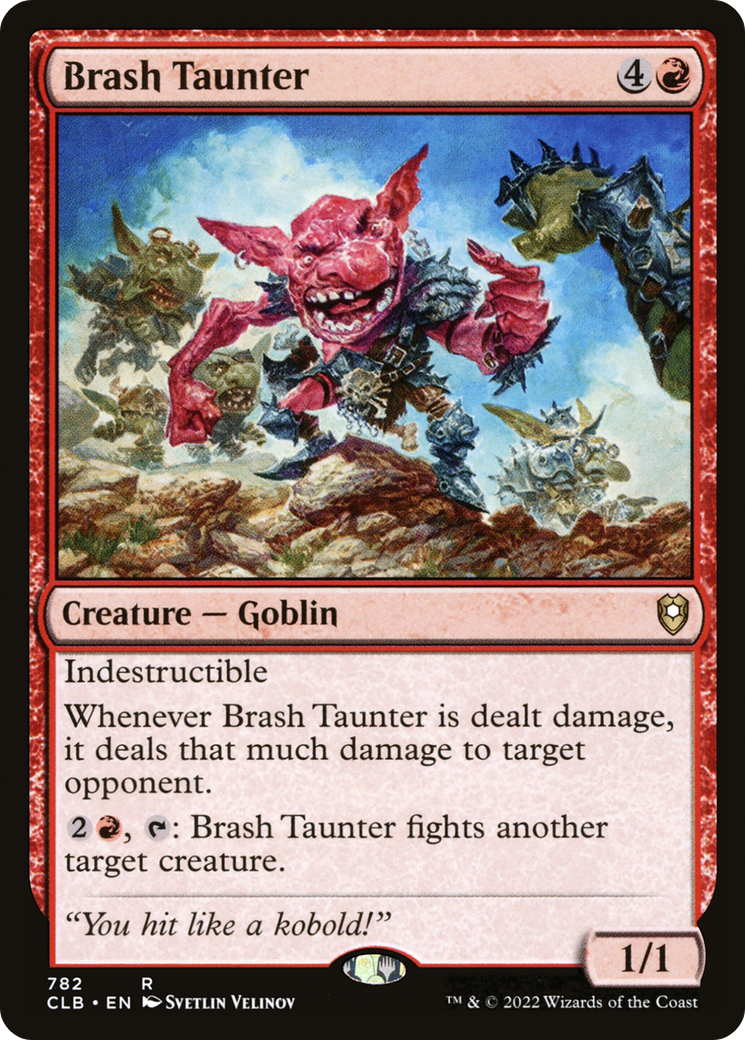Brash Taunter (CLB) #782 [EN/N] s/o