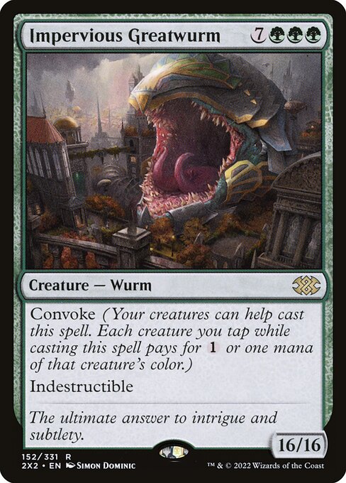 Impervious Greatwurm (2X2) #152 [EN/N]