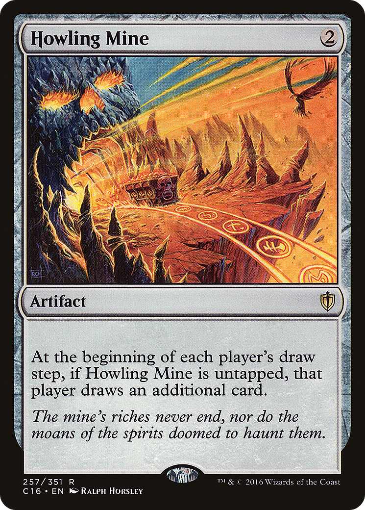 Howling Mine (C16) #257 [EN/N]