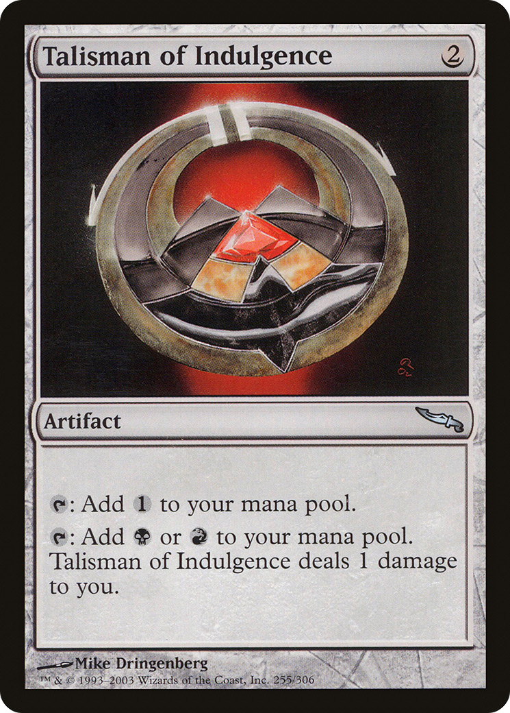 Talisman of Indulgence (MRD) #255 [EN/N]