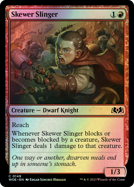 Skewer Slinger (WOE) #149 [EN/F]